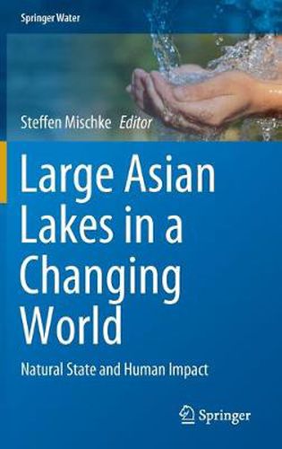 Cover image for Large Asian Lakes in a Changing World: Natural State and Human Impact