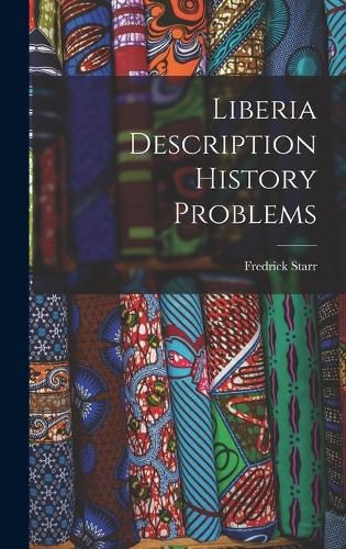 Cover image for Liberia Description History Problems