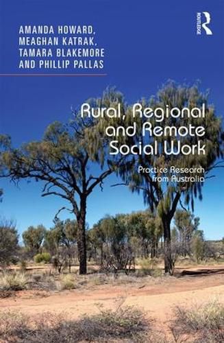 Cover image for Rural, Regional and Remote Social Work: Practice Research from Australia