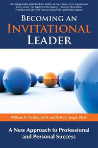 Cover image for Becoming an Invitational Leader: A New Approach to Professional and Personal Success