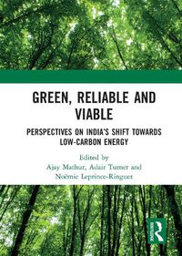 Cover image for Green, Reliable and Viable: Perspectives on India's shift towards low-carbon energy