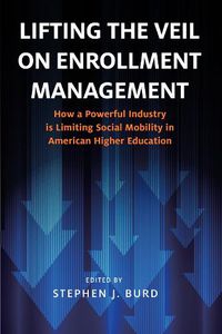 Cover image for Lifting the Veil on Enrollment Management