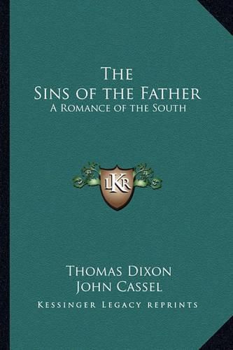 Cover image for The Sins of the Father: A Romance of the South