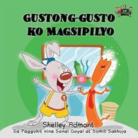 Cover image for I Love to Brush My Teeth: Tagalog Edition