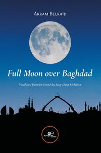 Cover image for FULL MOON OVER BAGHDAD 2024