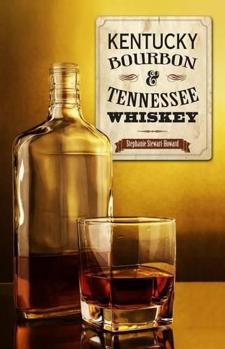 Cover image for Kentucky Bourbon & Tennessee Whiskey