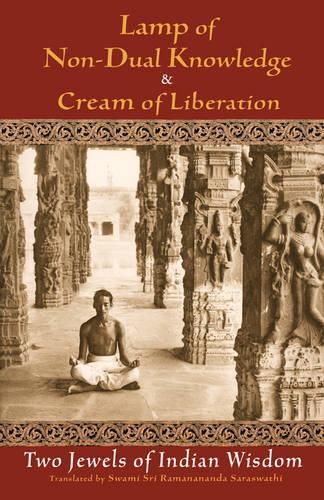 Cover image for Lamp of Non-Dual Knowledge and Cream of Liberation: Two Jewels of Indian Wisdom