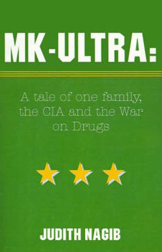 Cover image for MK-Ultra: A Tale of One Family, the CIA and the War on Drugs