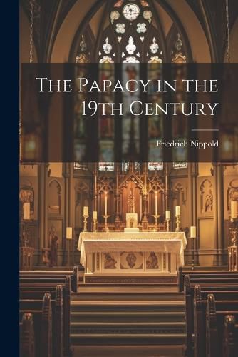 The Papacy in the 19th Century