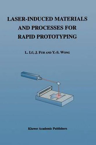 Laser-Induced Materials and Processes for Rapid Prototyping