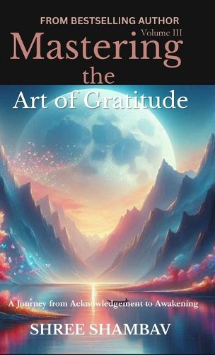 Cover image for Mastering the Art of Gratitude