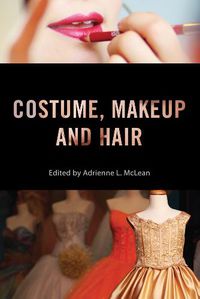 Cover image for Costume, Makeup, and Hair