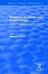 Cover image for Studies in Economic and Social History: Essays Presented to Professor Derek Aldcroft