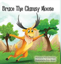 Cover image for Bruce the Clumsy Moose