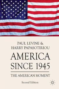 Cover image for America since 1945: The American Moment