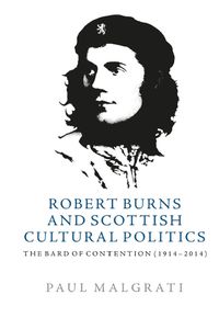 Cover image for Robert Burns and Scottish Cultural Politics