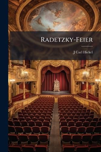 Cover image for Radetzky-Feier: Dramatisches Gedicht, Volume 1