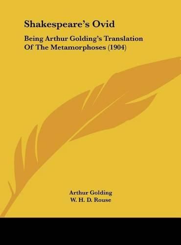 Cover image for Shakespeare's Ovid: Being Arthur Golding's Translation of the Metamorphoses (1904)