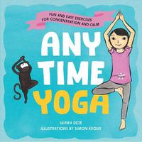 Cover image for Anytime Yoga: Fun and Easy Exercises for Concentration and Calm