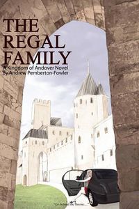Cover image for The Regal Family: A Kingdom of Andover Novel