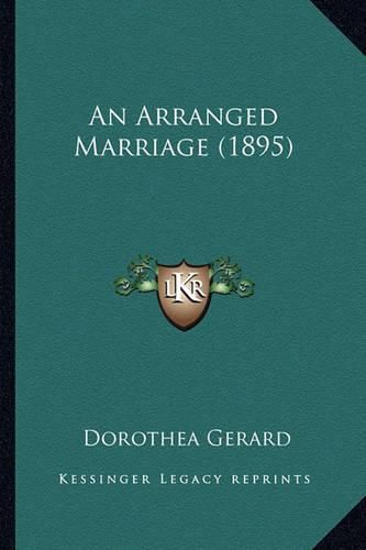 Cover image for An Arranged Marriage (1895)