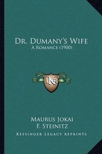 Cover image for Dr. Dumany's Wife: A Romance (1900)