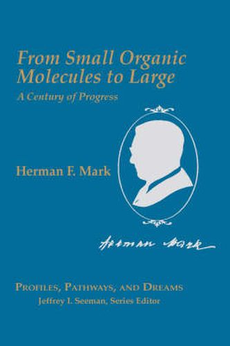 Cover image for From Small Organic Molecules to Large: A Century of Progress