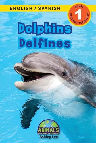 Dolphins / Delfines: Bilingual (English / Spanish) (Ingles / Espanol) Animals That Make a Difference! (Engaging Readers, Level 1)