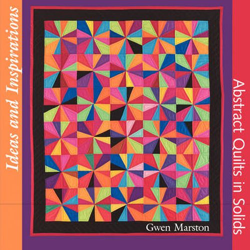 Cover image for Ideas and Inspirations: Abstract Quilts in Solids