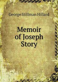 Cover image for Memoir of Joseph Story