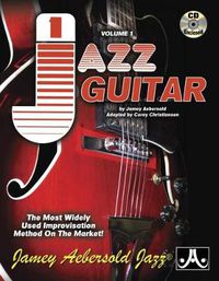 Cover image for Volume 1: Jazz Guitar - How To Play Jazz & Improvise: The Most Widely Used Improvisation Method on the Market!