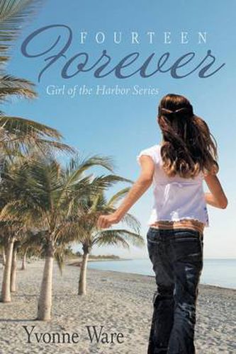 Cover image for Fourteen Forever: Girl of the Harbor Series