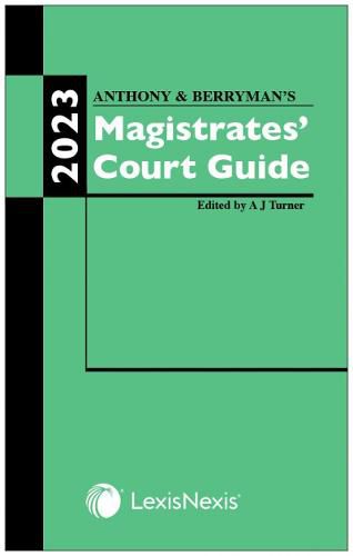 Cover image for Anthony and Berryman's Magistrates' Court Guide 2023