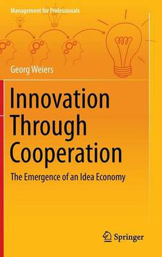 Cover image for Innovation Through Cooperation: The Emergence of an Idea Economy