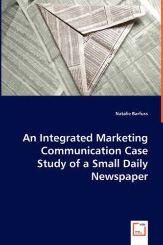 Cover image for An Integrated Marketing Communication Case Study of a Small Daily Newspaper