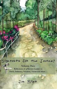 Cover image for Signposts for the Journey: Vol. Two: Reflections of a servant leader on David, Intimacy, Vocation, Vision and more