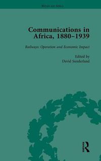 Cover image for Communications in Africa, 1880-1939, Volume 4: Railways: Operation and Economic Impact