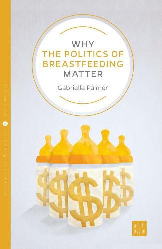 Cover image for Why the Politics of Breastfeeding Matter