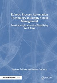 Cover image for Robotic Process Automation Technology in Supply Chain Management