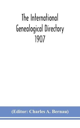 Cover image for The International genealogical directory 1907