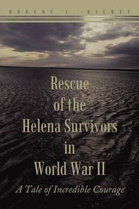 Cover image for Rescue of the Helena Survivors in World War II