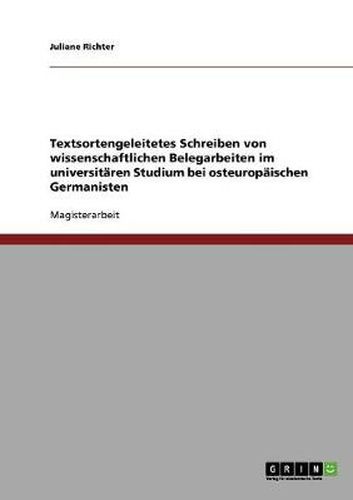 Cover image for Textsortengeleitetes Schreiben von wissenschaftlichen Belegarbeiten im universitaren Studium bei osteuropaischen Germanisten