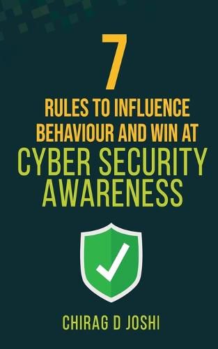 Cover image for 7 Rules to Influence Behaviour and Win at Cyber Security Awareness