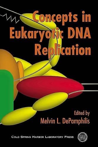 Cover image for Concepts in Eukaryotic DNA Replication