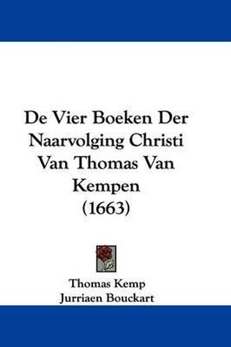 de Vier Boeken Der Naarvolging Christi Van Thomas Van Kempen (1663)