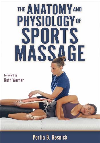 Cover image for The Anatomy and Physiology of Sports Massage