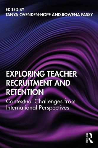 Cover image for Exploring Teacher Recruitment and Retention: Contextual Challenges from International Perspectives