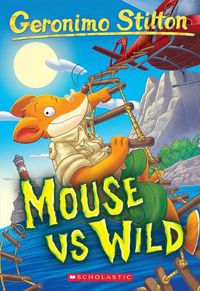 Cover image for Mouse Vs Wild (Geronimo Stilton #82)