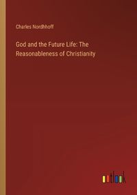 Cover image for God and the Future Life