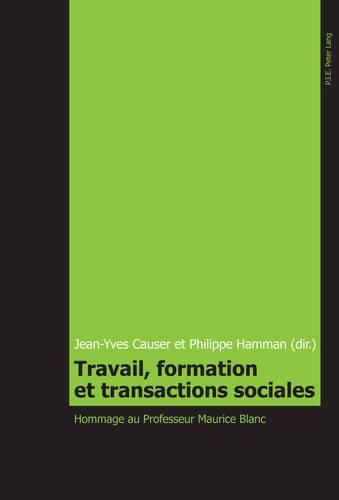 Cover image for Travail, Formation Et Transactions Sociales: Hommage Au Professeur Maurice Blanc